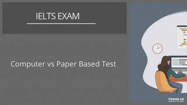 Video thumbnail for CH Computer vs Paper Based IELTS Exam