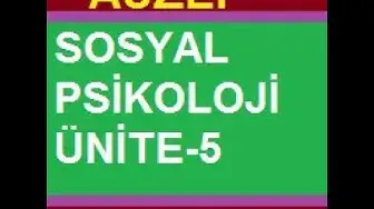 Video thumbnail for Sosyal Psikoloji Ünite 5 – Sosyal Hizmetler Öğrenme Yõnetim Sistemi   Google Chrome 2020 01 18 22 09
