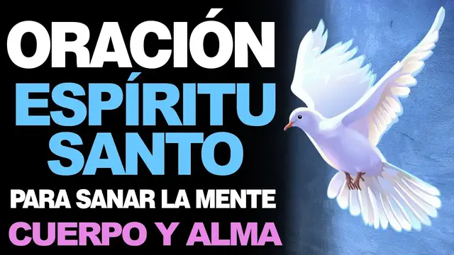 Video thumbnail for 🙏 Poderosa Oración al Espíritu Santo PARA SANAR LA MENTE, CUERPO Y ALMA 🙇