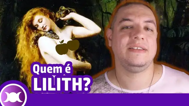 Video thumbnail for A HISTÓRIA DE LILITH - A Deusa da Liberdade, a primeira mulher de Adão