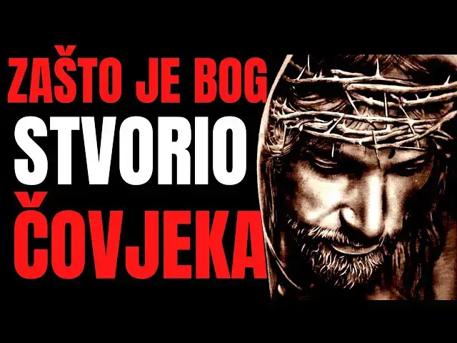 Video thumbnail for ZAŠTO JE BOG STVORIO ČOVJEKA