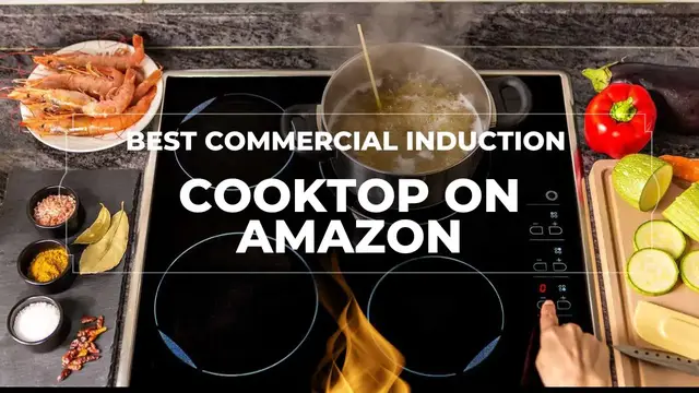 Video thumbnail for Best Commercial Induction Cooktop on Amazon – 4 Top Picks for Your Kitchen!