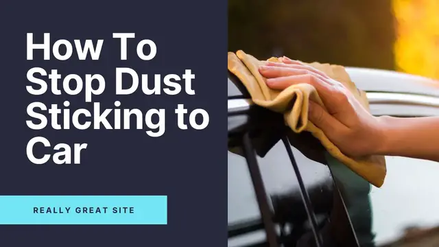 Video thumbnail for How To Stop Dust Sticking to Car? 5 Easy Solutions To Work on