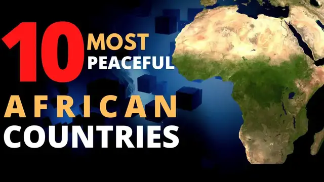 Video thumbnail for Global Peace Index | 10 Most Peaceful Countries in Africa