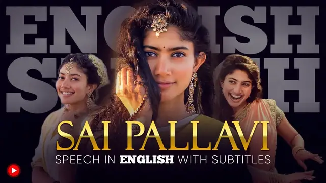 Video thumbnail for ENGLISH SPEECH | SAI PALLAVI: The Best of Sai Pallavi (English Subtitles)