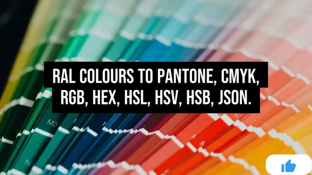 Video thumbnail for RAL Colours to Pantone, CMYK, RGB, Hex, HSL, HSV, HSB, JSON