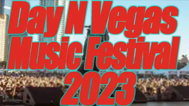 Video thumbnail for Day N Vegas Music Festival 2023 | Live Stream, Lineup, and Tickets Info