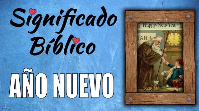 Video thumbnail for Año nuevo Significado Bíblico | ¿Qué Significa Año nuevo en la Biblia? 🙏