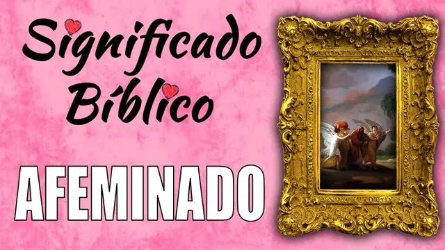 Video thumbnail for Afeminado Significado Bíblico | ¿Qué Significa Afeminado en la Biblia? 🙏