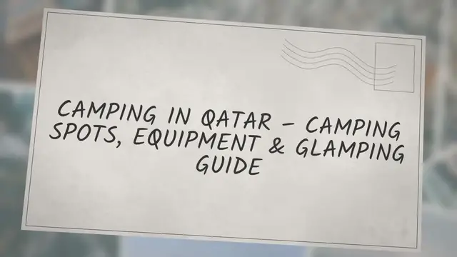 'Video thumbnail for Camping in Qatar - Camping Spots, Equipment & Glamping Guide'