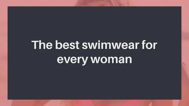 Video thumbnail for The best swimwear for every woman