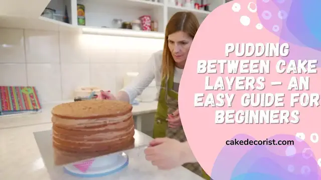 Video thumbnail for Pudding Between Cake Layers – An Easy Guide For Beginners