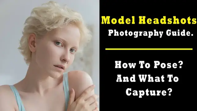 Video thumbnail for Model Headshots Photography Guide. How To Pose? And What To Capture?