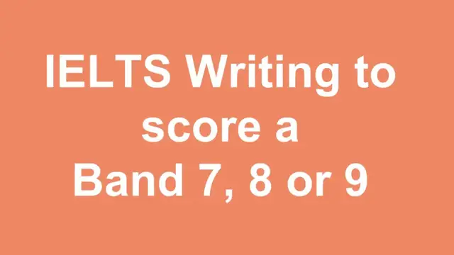 Video thumbnail for IELTS Writing to score a Band 7, 8