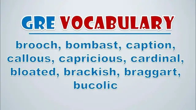 Video thumbnail for GRE Vocabulary: Brooch, Bombast, Caption, Callous, Capricious, Cardinal, Bloated, Brackish