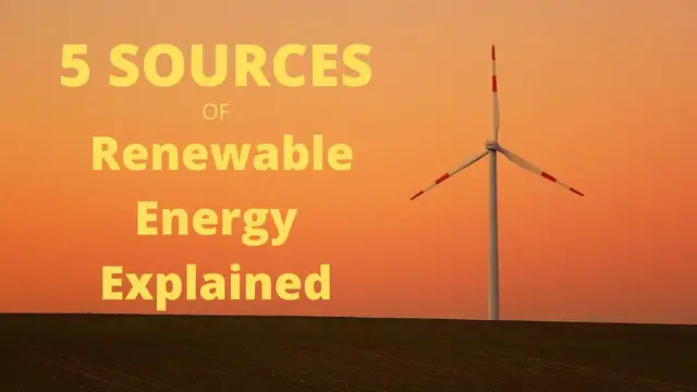 'Video thumbnail for Sources Of Renewable Energy Explained - (5 Energies)'