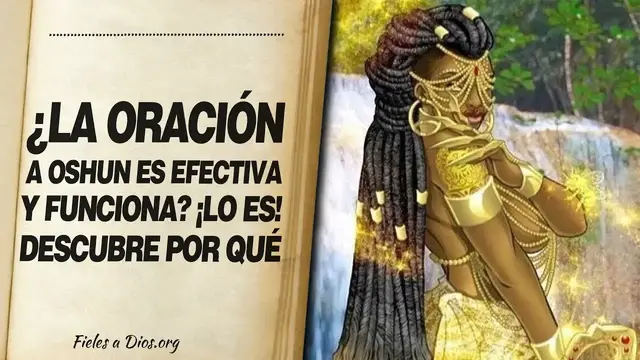 Video thumbnail for 🙏  ¿La Oración a Oshun ES EFECTIVA Y FUNCIONA? ¡Lo es! Descubre Por Qué 📖