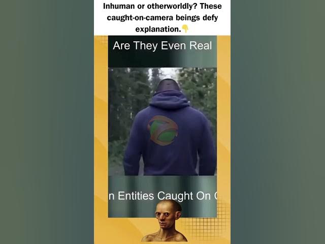 Video thumbnail for Inhuman or otherworldly? These caught-on-camera beings defy explanation. 👇