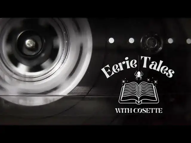 'Video thumbnail for New Channel Alert: Eerie Tales with Cosette - Spooky Stories Await!'