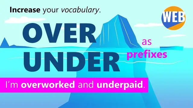Video thumbnail for Over and Under as prefixes (Use them to increase your vocabulary!)