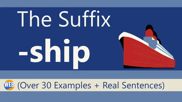 Video thumbnail for Learn The Suffix -ship