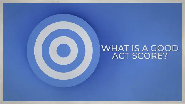 'Video thumbnail for What's a Good ACT Score for 2022?'