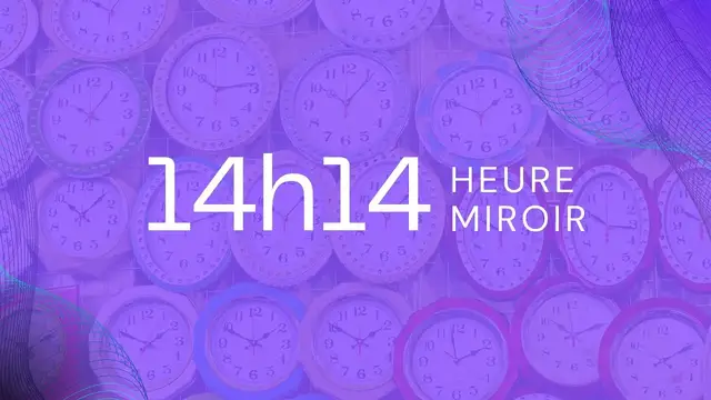 Video thumbnail for Heure Miroir 14H14 Amour et Signification