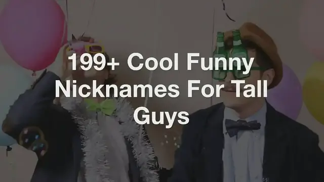 Video thumbnail for Nicknames For Tall Guys | Cool Funny Nicknames for Tall Guys