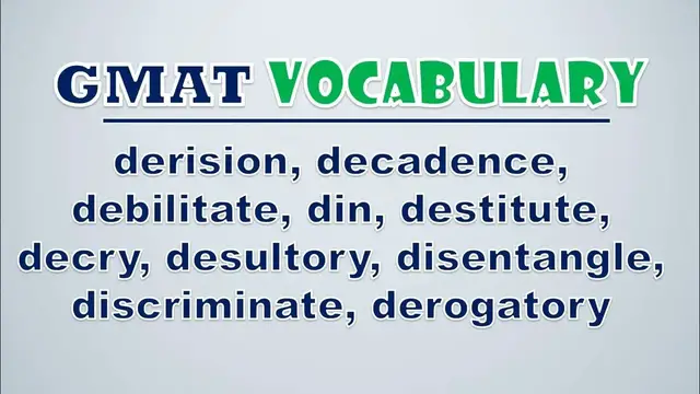 Video thumbnail for GMAT Vocabulary: Derision, Decadence, Debilitate, Din, Destitute, Decry, Desultory, Disentangle