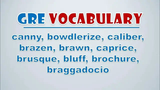 Video thumbnail for GRE Vocabulary: Canny, Bowdlerize, Caliber, Brazen, Brawn, Caprice, Brusque, Bluff, Brochure
