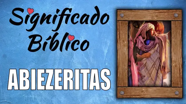 Video thumbnail for Abiezeritas Significado Bíblico | ¿Qué Significa Abiezeritas en la Biblia? 🙏