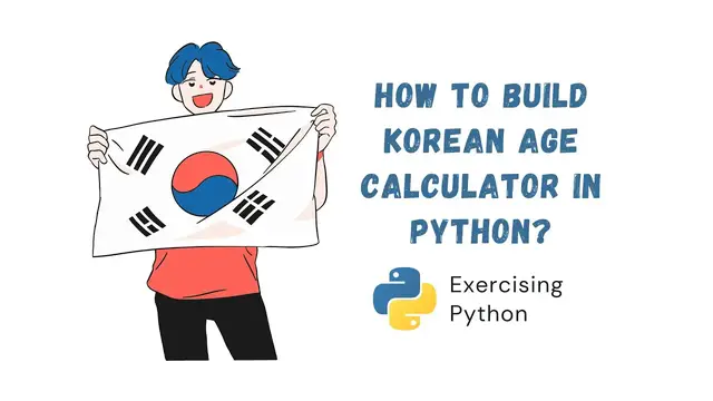 Video thumbnail for How to build Korean Age Calculator using Python   Python exercises