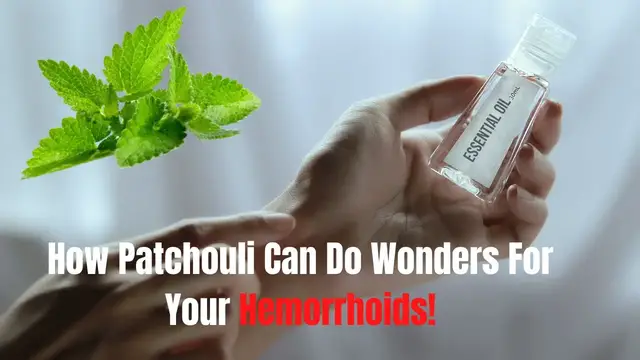 'Video thumbnail for How Patchouli Can Do Wonders For Your Hemorrhoids'