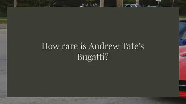 Video thumbnail for How rare is Andrew Tate’s Bugatti?