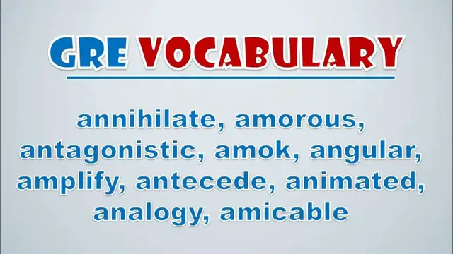 Video thumbnail for GRE Vocabulary: Annihilate, Amorous, Antagonistic, Amok, Angular, Amplify, Antecede, Animated