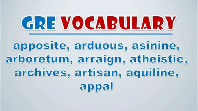 Video thumbnail for GRE Vocabulary: Apposite, Arduous, Asinine, Arboretum, Arraign, Atheistic, Archives, Artisan