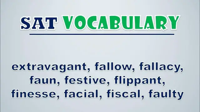 Video thumbnail for SAT Vocabulary: Extravagant, Fallow, Fallacy, Faun, Festive, Flippant, Finesse, Facial, Fiscal