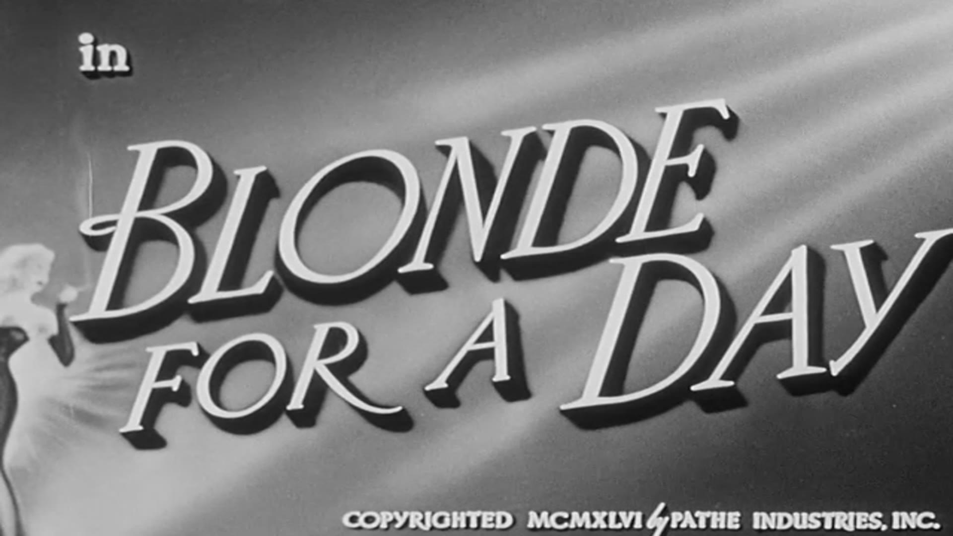 Video thumbnail for Blonde For A Day (1946)