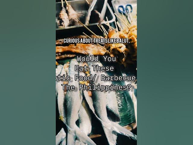 Video thumbnail for Exotic Filipino Food Westerners Won't Dare to Eat #adayinthelifeinasia #exploreanddiscover #exotic