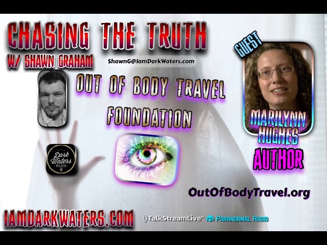 Video thumbnail for Chasing the Truth with Shawn Graham and Marilynn Hughes, Out of Body Travel, Out of Body Experiences