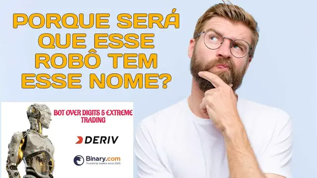 Video thumbnail for PORQUE SERÁ QUE ESSE ROBÔ DA BINARY DERIV TEM ESSE NOME? | 2021