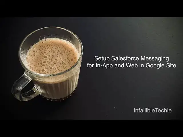 Video thumbnail for Setup Salesforce Messaging for In App and Web in Google Site