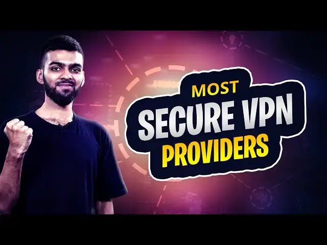 Video thumbnail for Top 4 Most Secure VPN Providers | Protect Your Online Privacy! | VPN EXPO