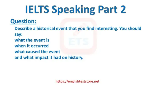 Video thumbnail for IELTS Speaking Part 2: Describe a historical event that you find interesting.