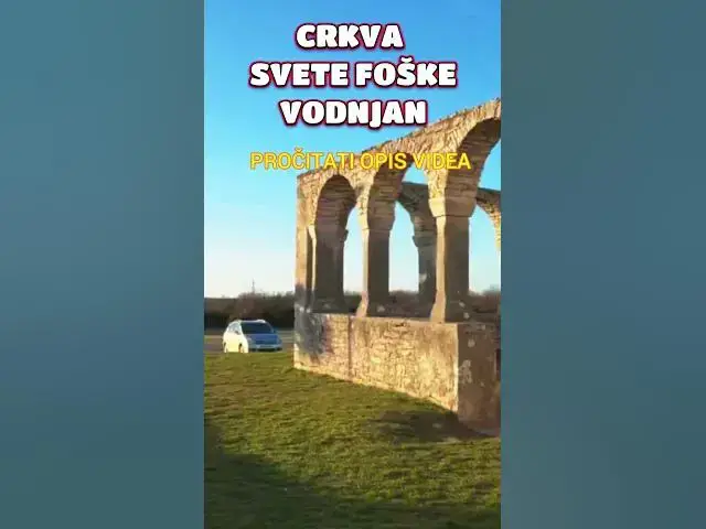 Video thumbnail for CRKVA SVETE FOŠKE VODNJAN