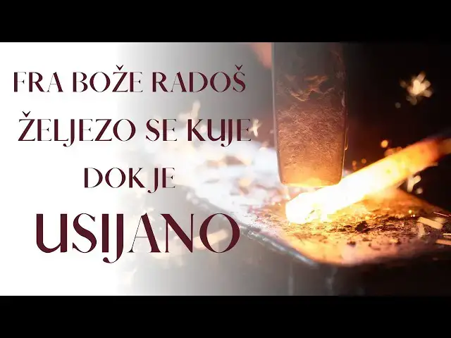 Video thumbnail for FRA BOŽE RADOŠ  -  ŽELJEZO SE KUJE DOK JE USIJANO