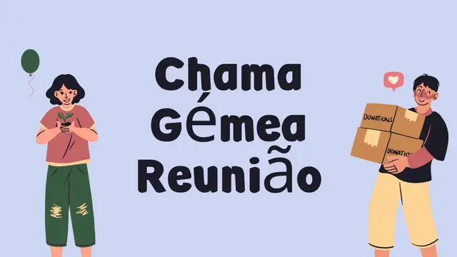 Video thumbnail for Chama Gémea Reunião