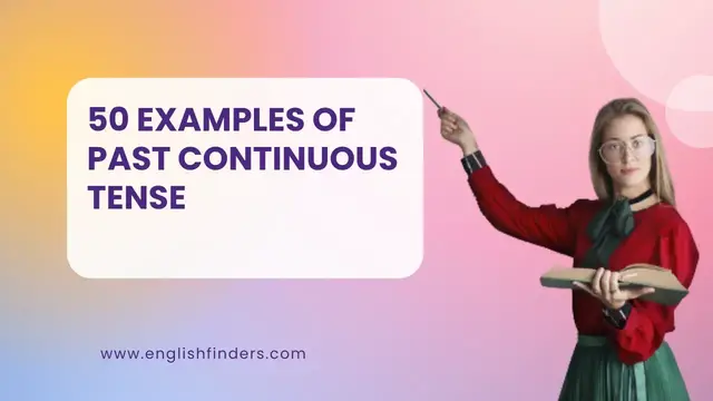 Video thumbnail for 50 Examples of Past Continuous Tense | English Finders