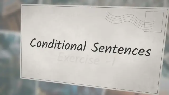 Video thumbnail for Conditional Sentences Exercise -1