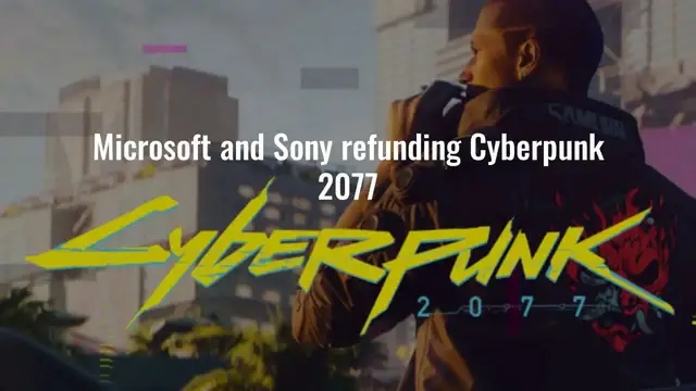 Video thumbnail for Microsoft and Sony Refund Cyberpunk 2077 on Xbox and PlayStation